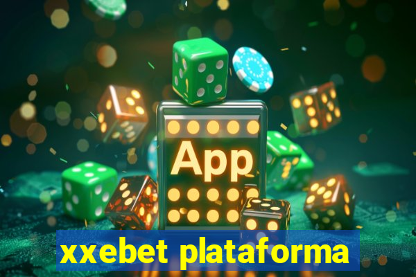 xxebet plataforma